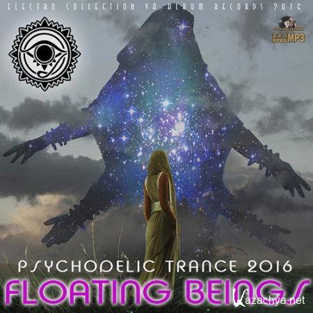 Floating Beings: Psy Trance Mix (2016) 