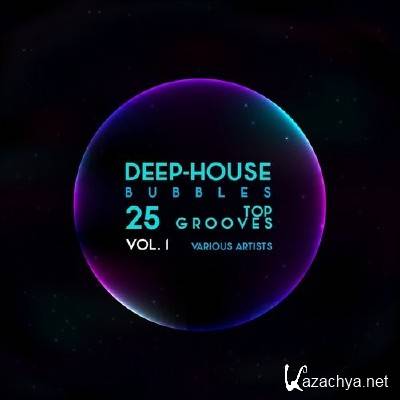 Deep-House Bubbles: 25 Top Grooves Vol. 1 (2016)
