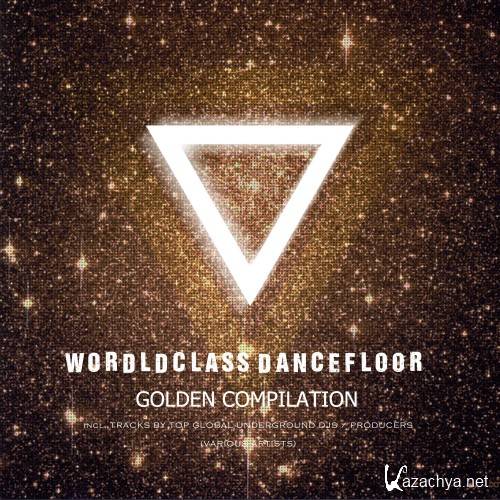 Wordldclass Dancefloor (Golden Compilation) (2016)