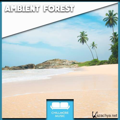 Various Artists - Ambient Forest (2016) Various Artists - Ambient Forest (2016)