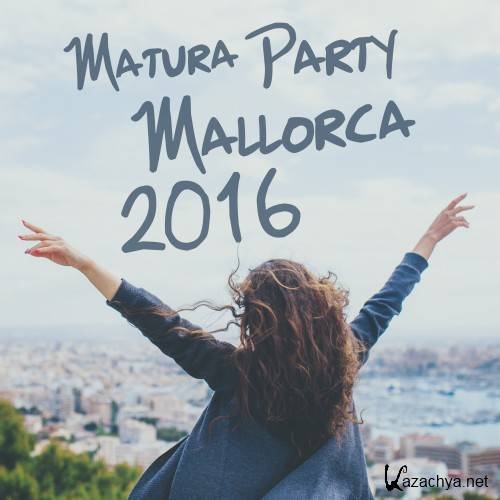 Matura Party Mallorca 2016 (2016)