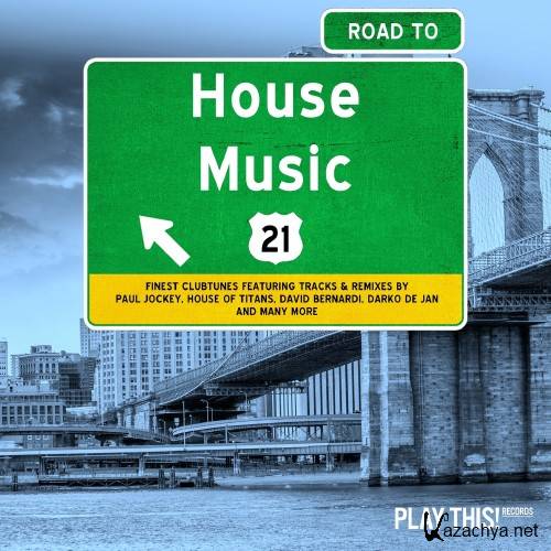 Road To House Music, Vol. 21 (2016)