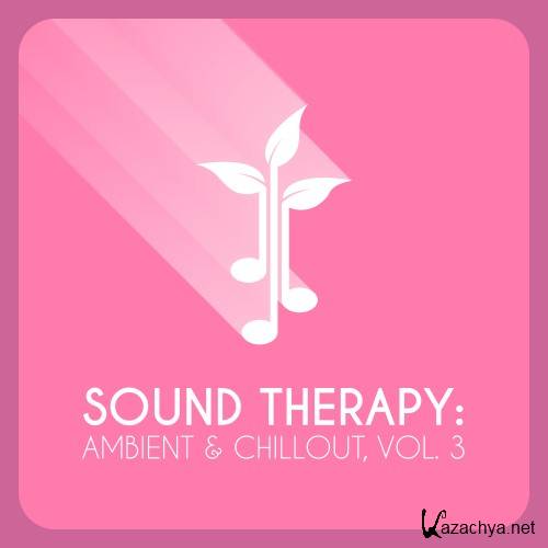 Sound Therapy Ambient & Chillout, Vol. 3 (2016)