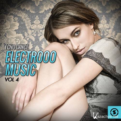 Echo Dance Electrooo Music, Vol. 4 (2016)
