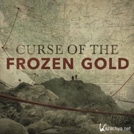    (1-6   6) / Curse of the Frozen Gold (2016) HDTVRip