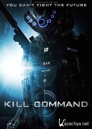 Команда уничтожить / Kill Command (2016) WEB-DLRip/WEB-DL 720p/WEB-DL 1080p