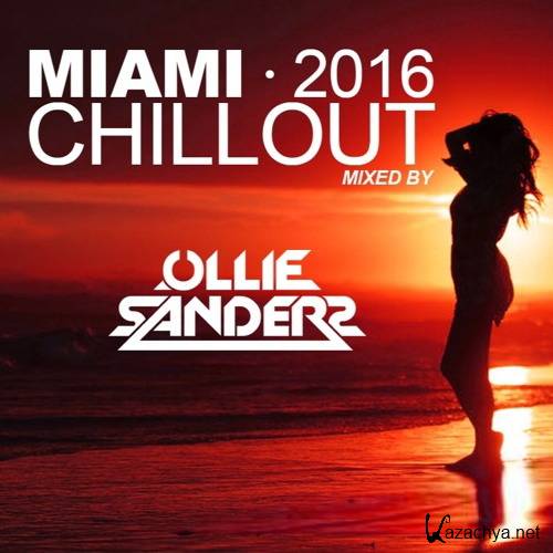 Ollie Sanders - Miami Chillout (2016)