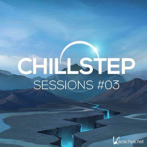 Pulse8 - Chillstep Sessions #03 (2016)