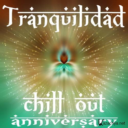 Tranquilidad, Chill Out Anniversary (2016)