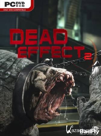 Dead Effect 2 (v 1.02/2016/RUS/ENG) RePack от SpaceX