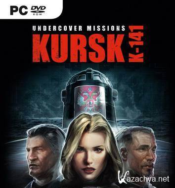Undercover Missions: Operation Kursk K-141 (2015/ENG)