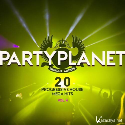 Party Planet, Vol. 4 (20 Progressive House Mega Hits) (2016)