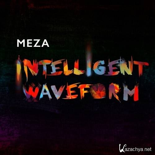 Meza - Intelligent Waveforms 004 (2016-05-23)