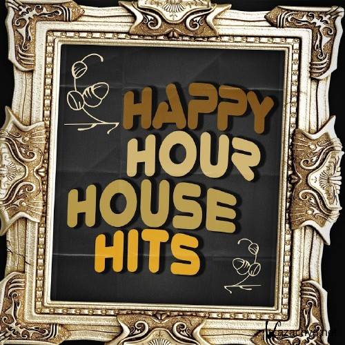 Happy Hour House Hits (2016)