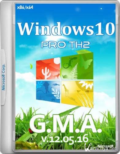 Windows 10 PRO TH2 G.M.A. v.12.05.16 (x86/x64/RUS)