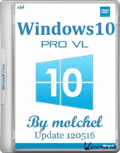 Windows 10 Pro VL v.1511.1 Update 120516 by molchel (x64/RUS)