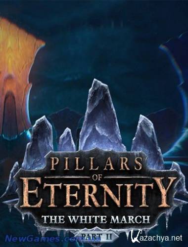 Pillars of Eternity - The White March Part II 2016