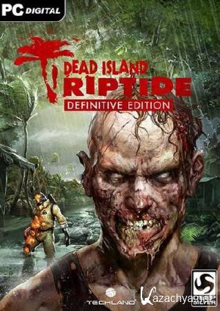 Dead Island - Definitive Collection (2016/RUS/ENG/MULTi8/RePack)