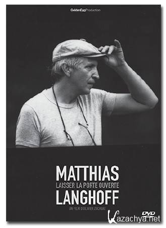 ������� ��������: �������� ����� �������� / Matthias Langhoff, laisser la porte ouverte (2015) DVB