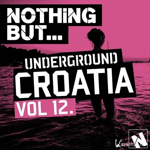 Nothing But... Underground Croatia Vol 12 (2016)
