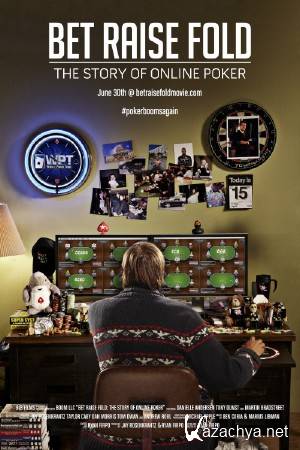 ��� ���� ����: ������� ������ ������ / Bet Raise Fold: The Story of Online Poker (2013) WEBRip (1080p)