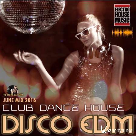 Disco EDM: Club Dance House (2016) 
