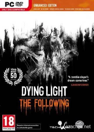 Dying Light: The Following - Enhanced Edition (v 1.11.1 + DLCs/2016/RUS/ENG/MULTi9) Repack  R.G. Catalyst