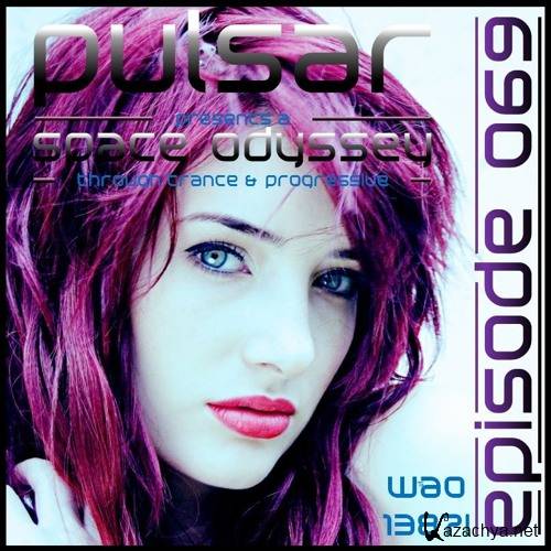 Pulsar - Space Odyssey Episode 069 (2016) Pulsar - Space Odyssey Episode 069 (2016)