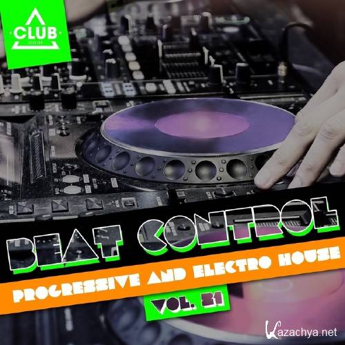 VA - Beat Contro l- Progressive And Electro House Vol 21 WEB 2016-wAx