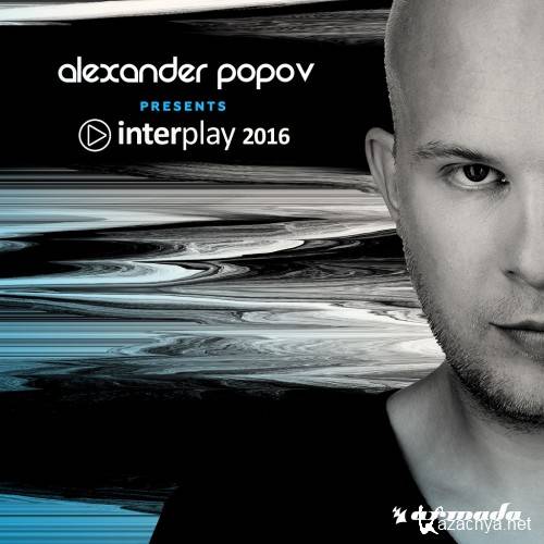 Interplay 2016 (Mixed By Alexander Popov) (2016)