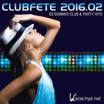 Clubfete 2016.02 - 63 Summer Club & Party Hits (2016)