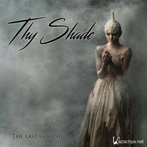 Thy Shade - The Last Goodbye (2016)