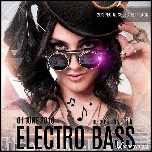DJ B - Electro Bass Vol 1 2016 Mix (2016)
