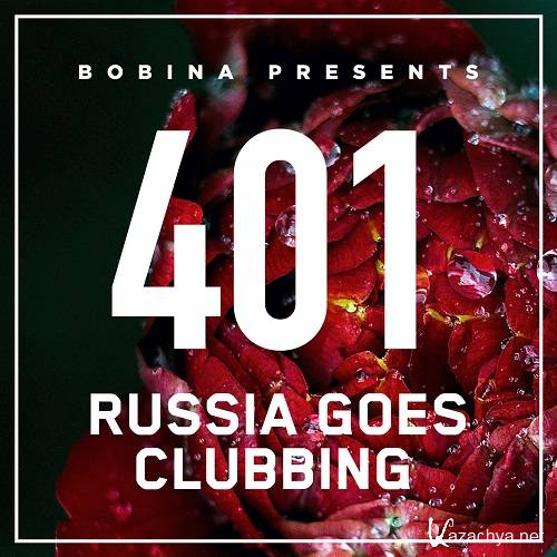 Bobina - Russia Goes Clubbing 401 (2016-06-18)