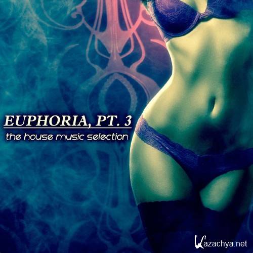 Euphoria, Pt. 3 - the House Music Selection (2016)