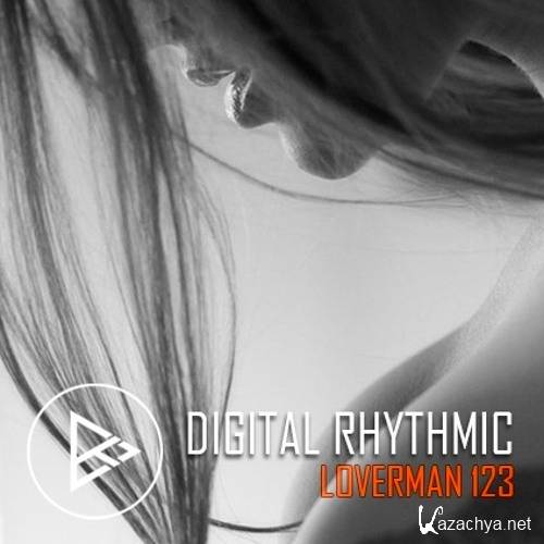 Digital Rhythmic - Loverman 123 KissFM 2.0 Radio Show (2016)