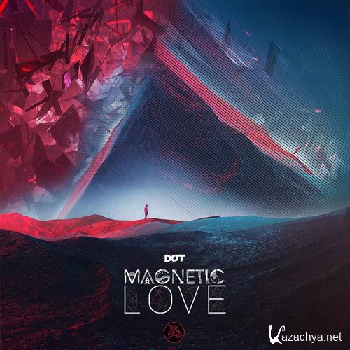 DOT - Magnetic Love EP (2016)