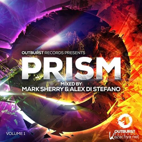 Alex Di Stefano & Mark Sherry - Outburst Presents Prism Volume 1 (2016)