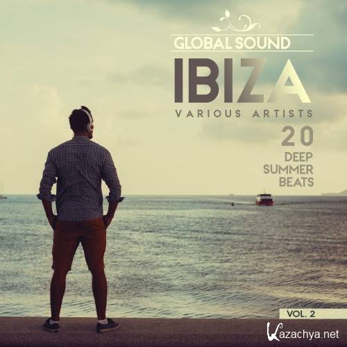 Global Sound Ibiza (20 Deep Summer Beats), Vol. 2 (2016)