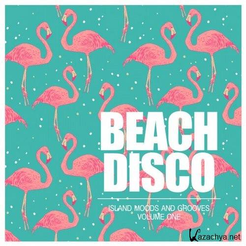 Beach Disco (Island Moods And Grooves Volume One) (2016)