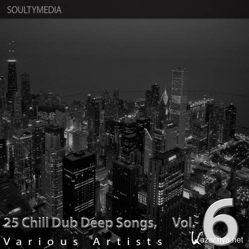25 Chill Dub Deep Songs, Vol. 6 (2016)