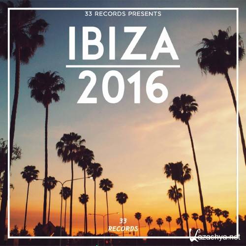 33 Records presents Ibiza 2016 (2016)