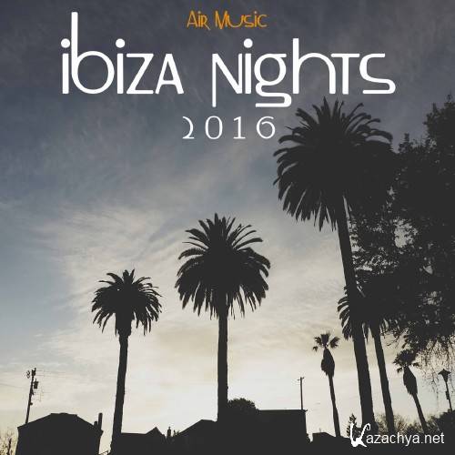 Air Music - Ibiza Nights 2016 (2016)