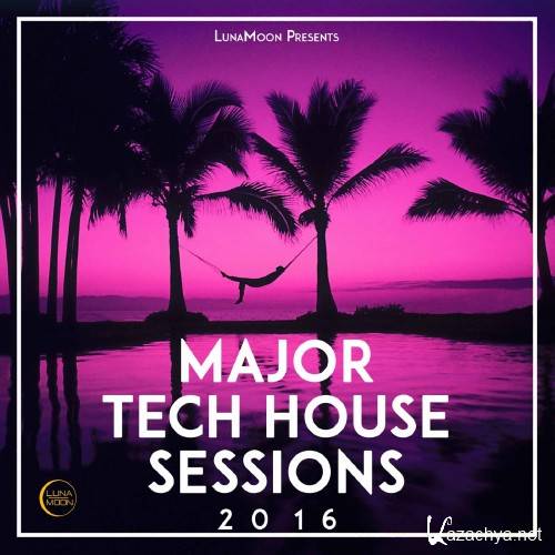 LunaMoon presents Major Tech House Sessions 2016 (2016)