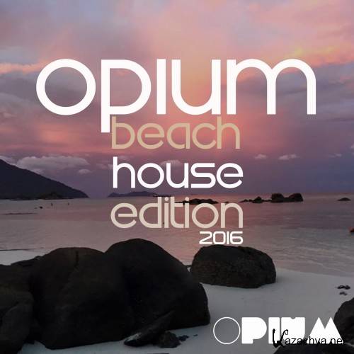 Opium Beach House Edition 2016 (2016)