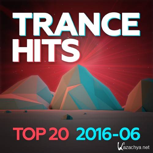 Trance Hits Top 20 - 2016-06 (2016)
