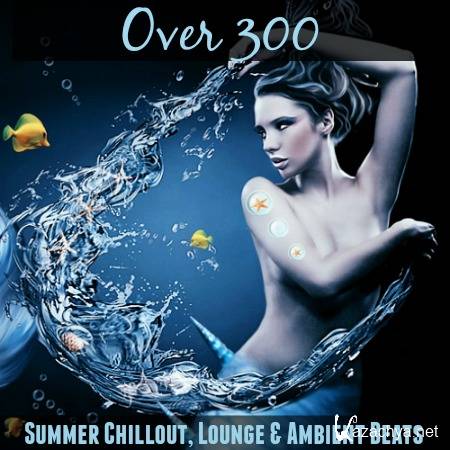Over 300 Summer Chillout, Lounge & Ambient Beats (2016)