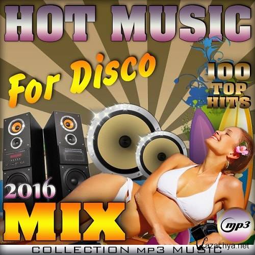 Hot Music - Mix For Disco (2016)