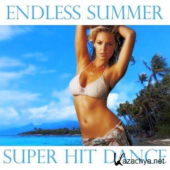 Endless Summer - Super Hit Dance (2016)