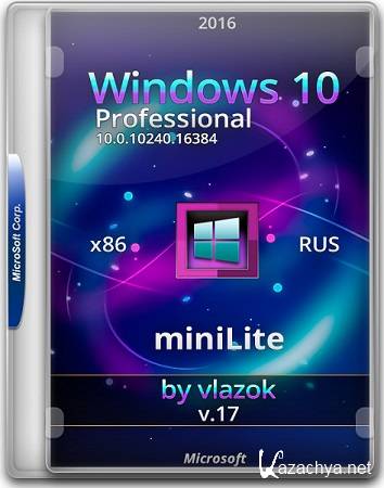 Windows 10 Pro miniLite 10.0.10240.16384 by vlazok v.17 (x86/RUS/2016)